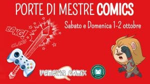 PORTE DI MESTRE COMICS | 1 e 2 ottobre presso il Centro Commerciale Auchan