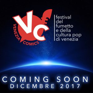 Venezia Comics torna a dicembre 2017!